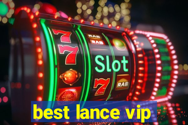 best lance vip